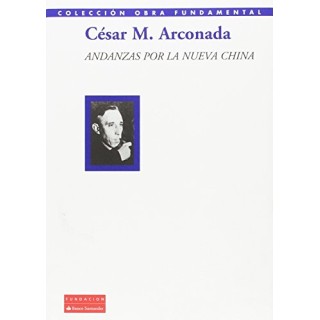 Andanzas Por La Nueva China (Como nuevo, sin recorrido comercial, con retractilado plástico de editorial sin rasgar)